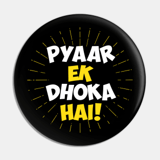 Pyaar Ek Dhoka Hai - Funny Hindi Love Quote Pin