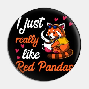 I Just Really Like Red Panda Bears Funny Coffee Lover Pin