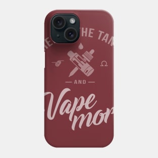 Vape More Phone Case