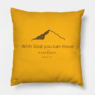 With God you can move mountains Matthew 17:20 Catholic Pillow