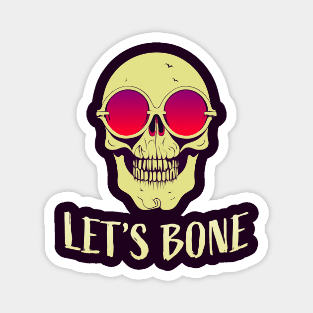 Let's Bone || Funny Halloween Skeleton With Sunglasses Magnet by Mad Swell Designs