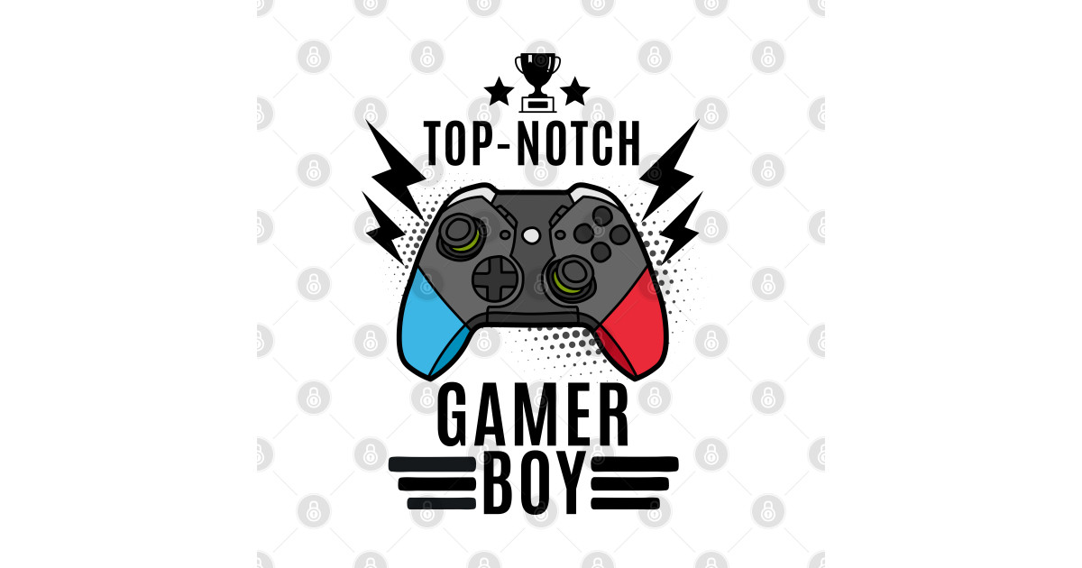 Top Notch Gamer Boy Gamer Boy TShirt TeePublic