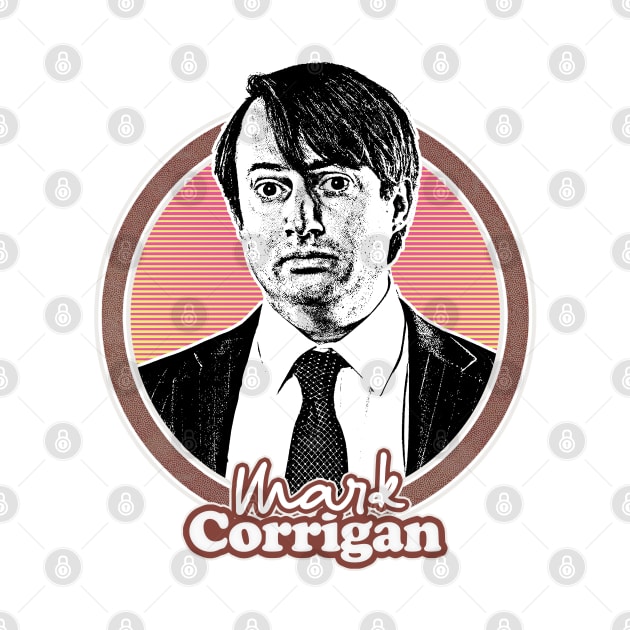 Mark Corrigan // Retro Style Fan Design by DankFutura