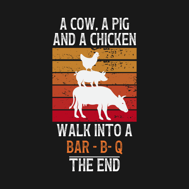 A Cow A Pig And A Chicken Walk Into A Bar-B-Q by Montony