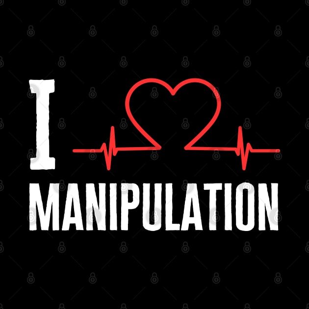 I Heart Manipulation by HobbyAndArt