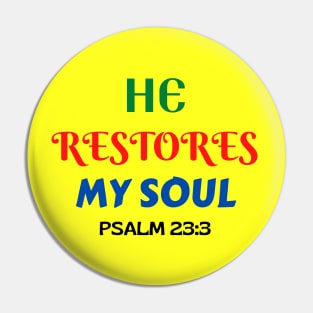 He Restores My Soul - Christian Pin