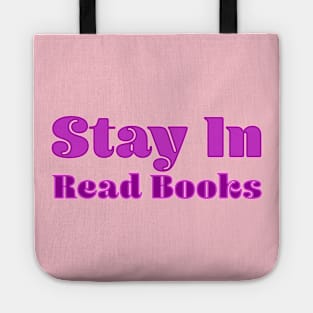 Stay In Read Books Tote