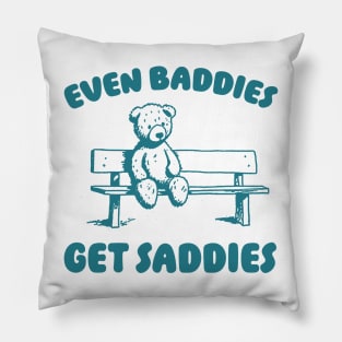 Even Baddies Get Saddies Meme T-Shirt, Retro Weirdcore Tee, Vintage Ironic TShirts, Bear Meme Pillow