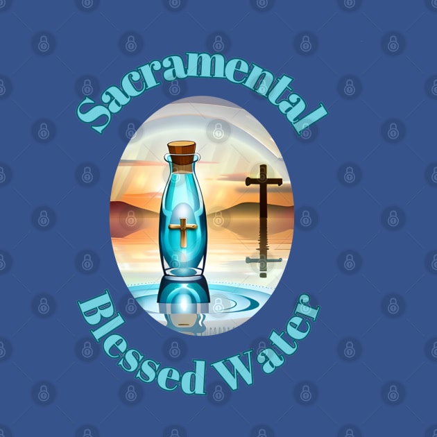 Holy Water Sacramental by Praiseworthy Essentials