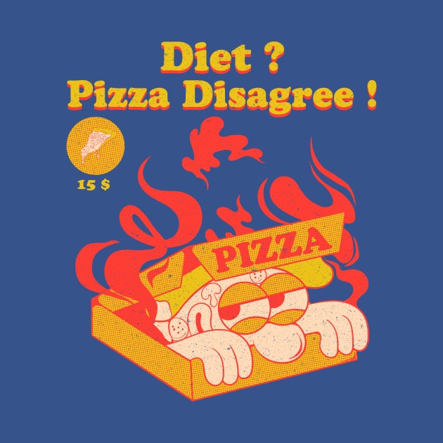 Diet ? Pizza Disagree ! by Oiyo