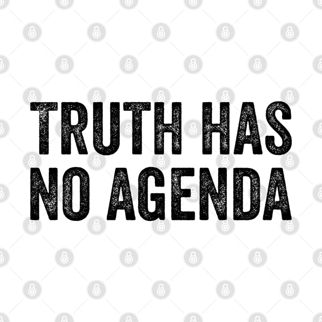 Truth Has No Agenda by HeroGifts