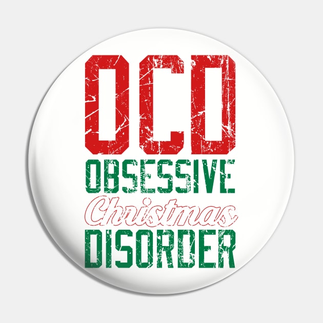 OCD - Obsessive Christmas Disorder Pin by SolarFlare