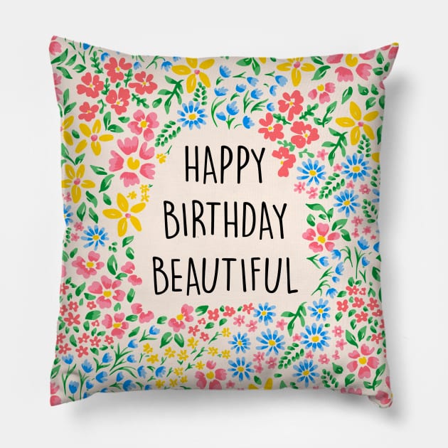 HAPPY BIRTHDAY BEAUTIFUL Pillow by Poppy and Mabel