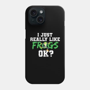 I just really like frogs ok Phone Case