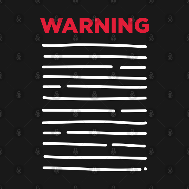 Discover WARNING - Warning Label - T-Shirt