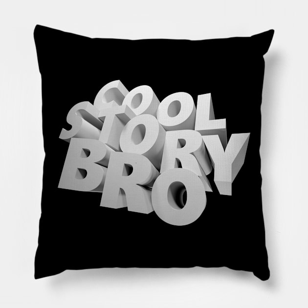 Cool Story Bro Pillow by HiPolly