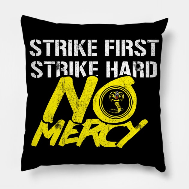 Strike First Strike Hard NO MERCY Pillow by wookiemike