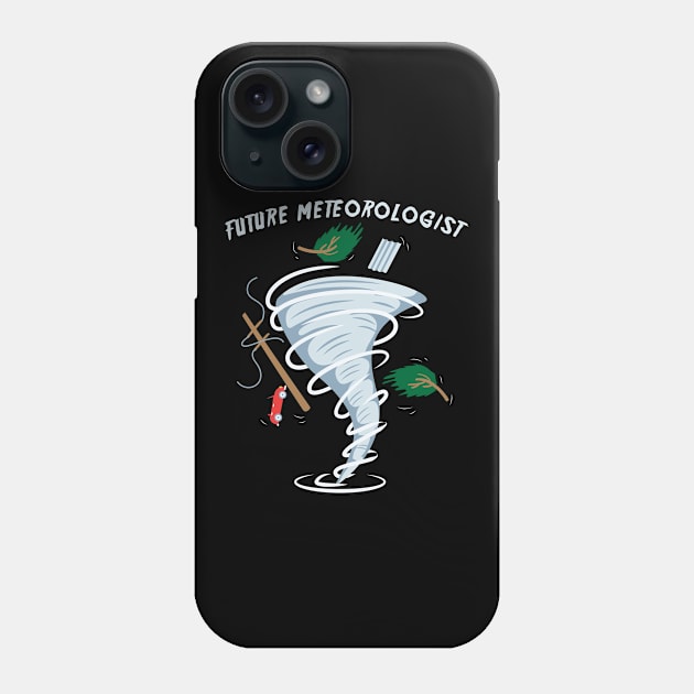 Meteorology Future Meteorologist Phone Case by Shirtjaeger