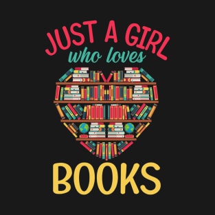Just A Girl Who Loves Books Tees Heart Shape Librarian T-Shirt