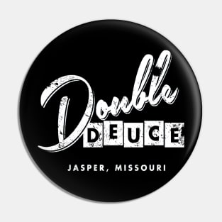 double deuce white Pin