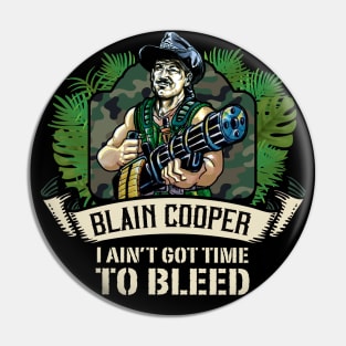 I Ain't Got Time To Bleed Pin