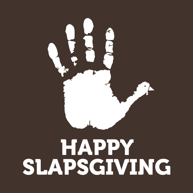 Happy Slapsgiving by Gobble_Gobble0