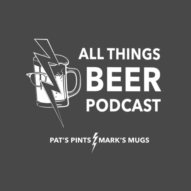 All Things Beer Podcast White by dieselbrew