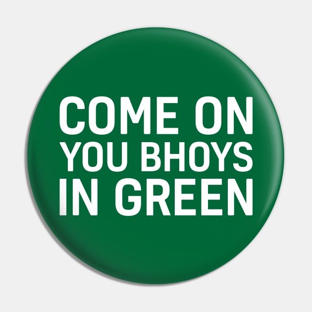 Come On You Bhoys In Green Pin by Indie Pop