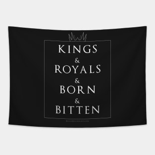 Kings & Royals & Born & Bitten Tapestry