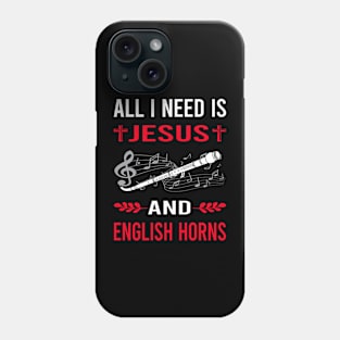 I Need Jesus And English Horn Cor Anglais Phone Case