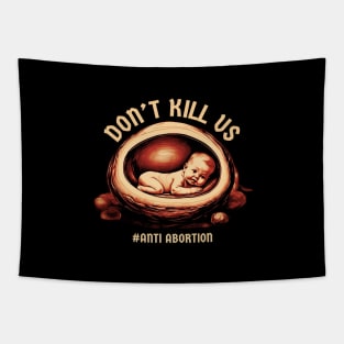 Anti Abortion - dont kill us Tapestry