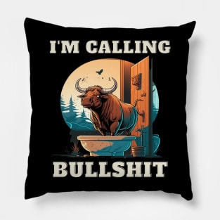 Im Calling Bullshit Pillow