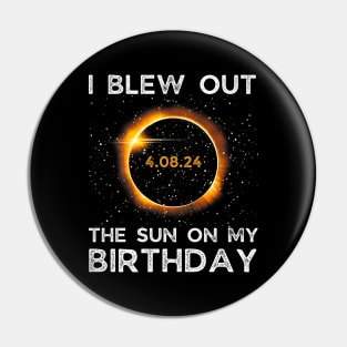 Birthday Solar Eclipse I blew out the sun on my birthday Pin