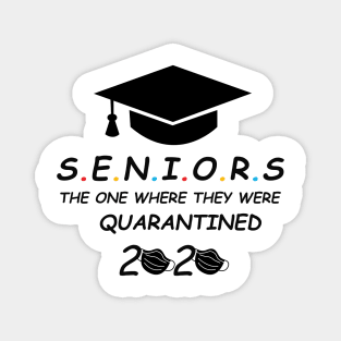 Seniors The One Where They Were Quarantined 2020 T-Shirt Magnet