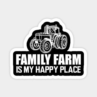 Family Farm is my happy place w Magnet