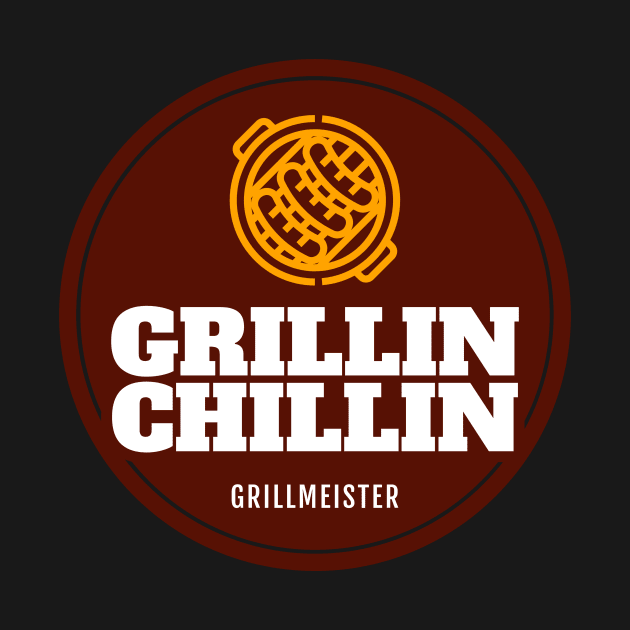 Grillin Chillin by Tshirtmoda