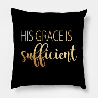 His grace is sufficient Pillow