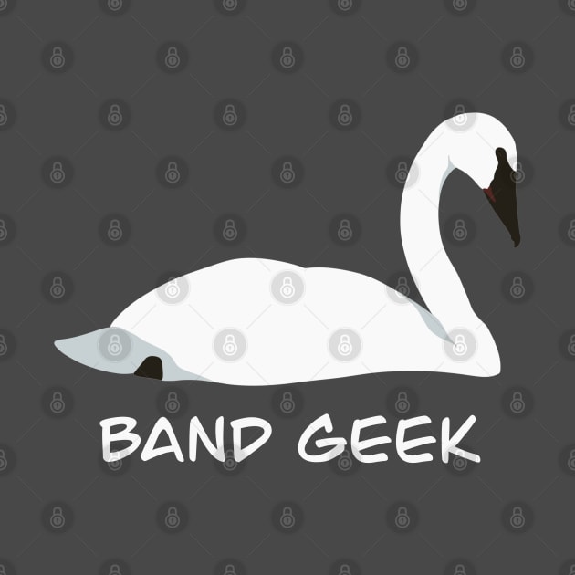 Band Geek - Trumpeter Swan Bird Humour Design by New World Aster 