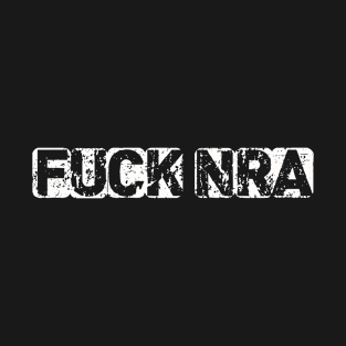 fuck nra T-Shirt