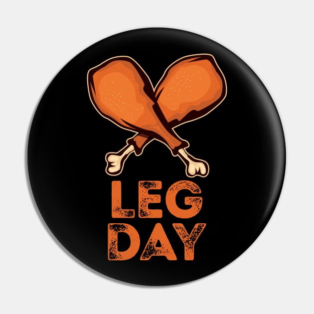 'Leg Day' Funny Thanksgiving  Turkey Pin by ourwackyhome