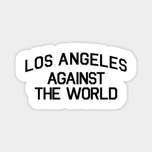 LOS ANGELES AGAINST THE WORLD Magnet