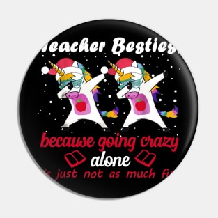 Teacher Besties Because Going Crazy Alone Is Not Fun Pin