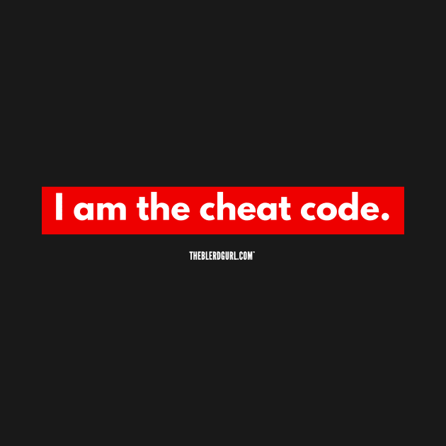 I am the cheat code - Dark by theblerdgurlshop