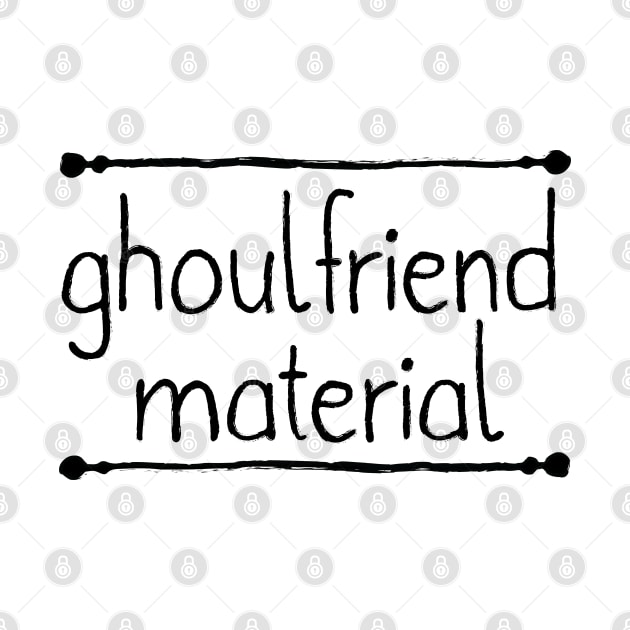 Ghoulfriend Material by hya_bm