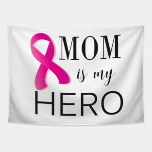 Mom is My Hero - Cancer Survivor (gift for mom) Tapestry