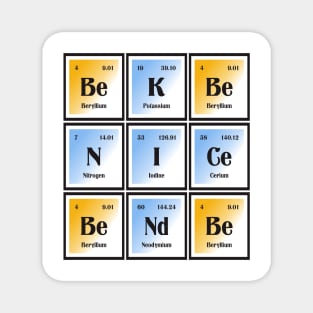 Be Nice Be Kind of Elements Magnet