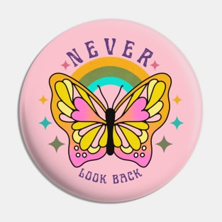 Never Look Back Pin