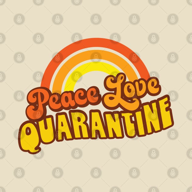 Peace Love Quarantine Retro Rainbow by Jitterfly