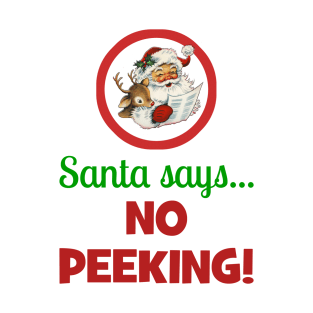 Santa Says No Peeking T-Shirt