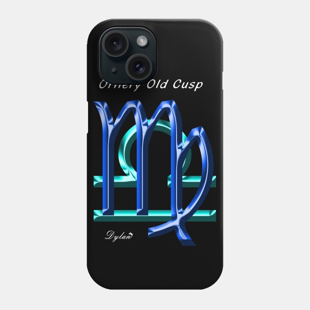 Virgo Libra Cusp Ornery Phone Case by DylanArtNPhoto